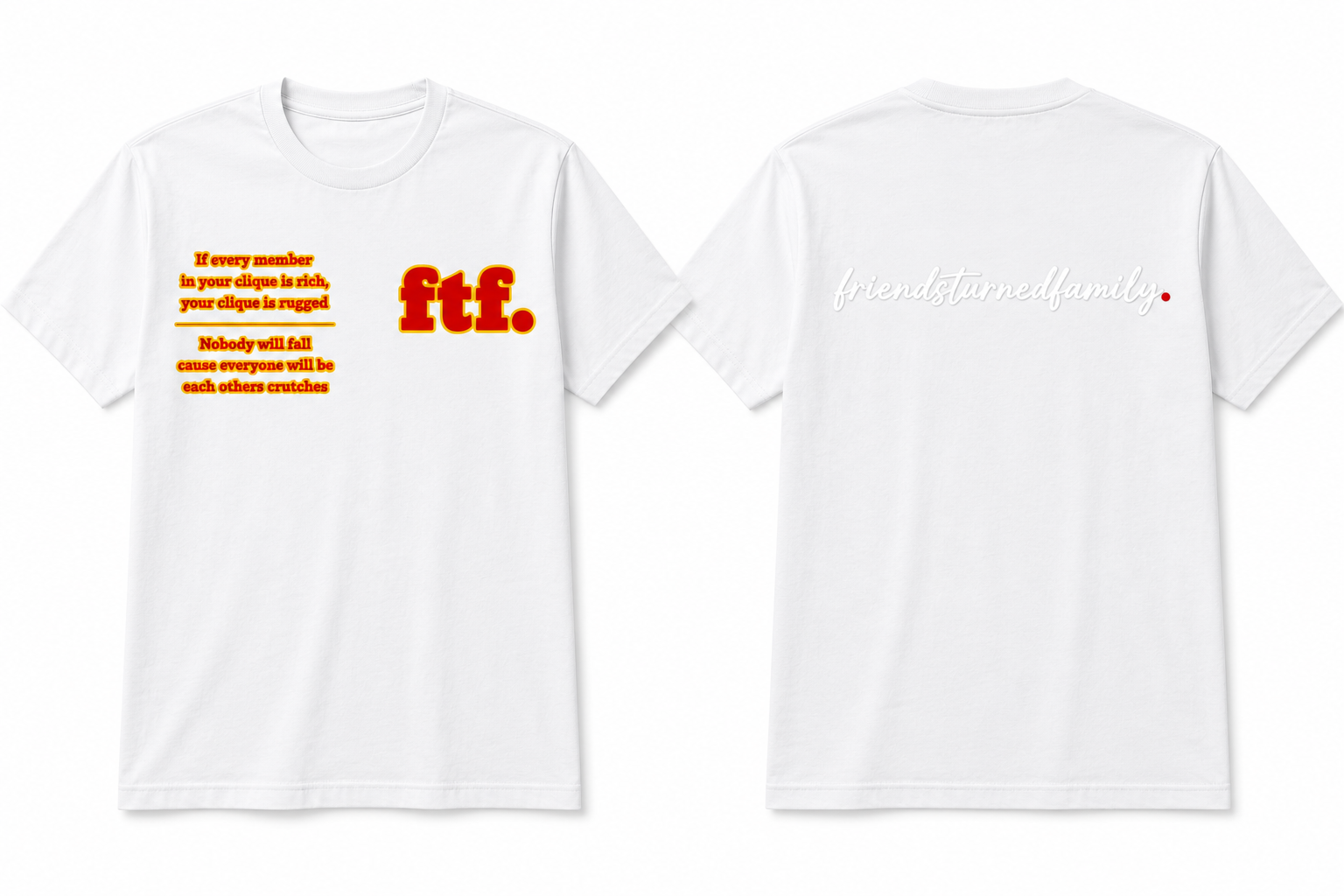 The "every member in your clique" t-shirt